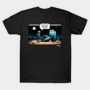 UFO needs a ride - The mystery of phone booth in the Area 51 desert T-Shirt